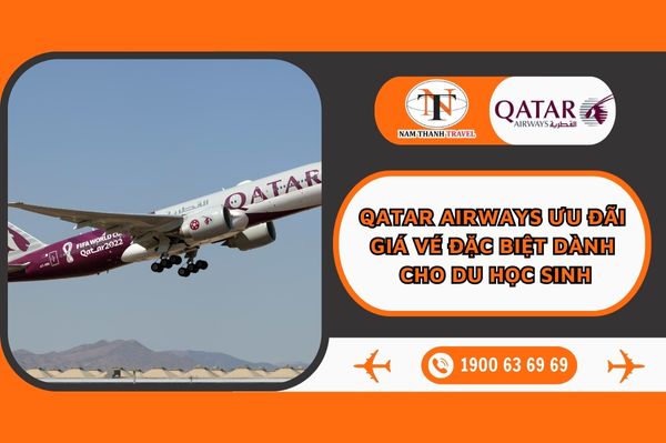 Qatar Airways ưu đãi giá vé đặc biệt dành cho du học sinh 